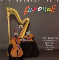 131-5002 • THE DEBUSSY TRIO - Baroque - CD