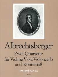 BP 2261 • ALBRECHTSBERGER, J.G.  2 Quartette op. 20/5 + 6