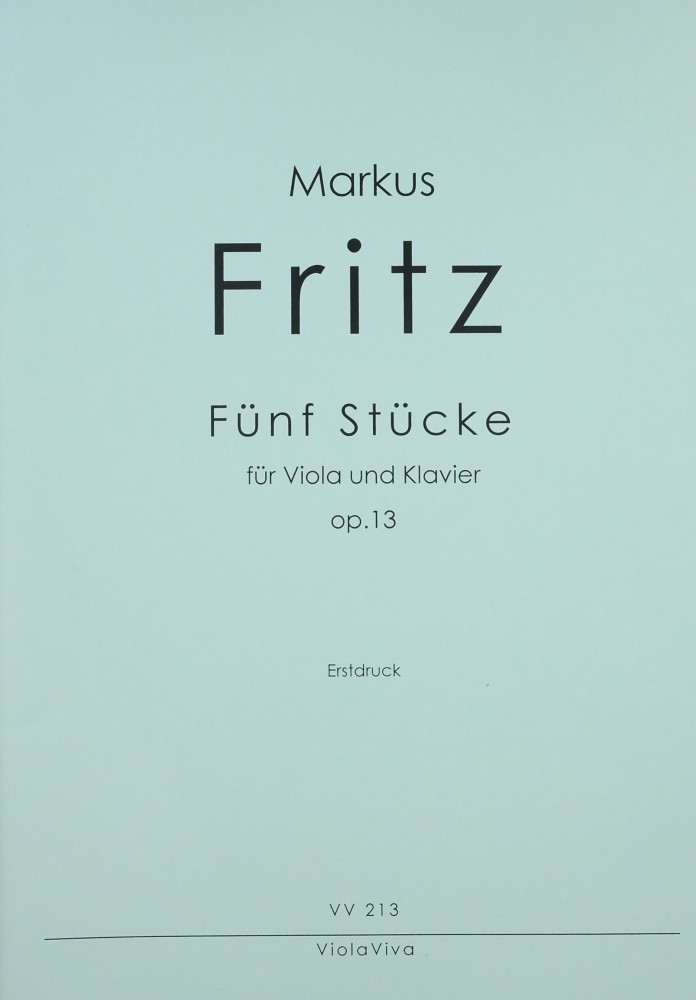 Fünf Stücke, op. 13, für Bratsche und Klavier, 1997-2003